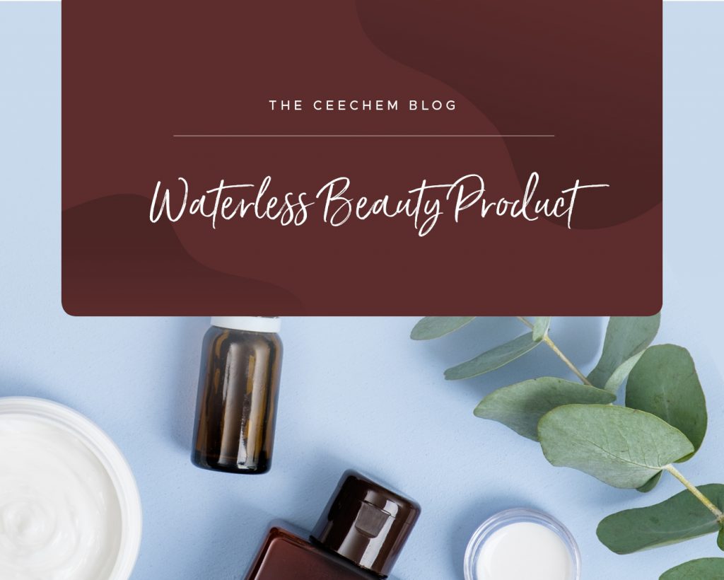 Waterless Beauty Product