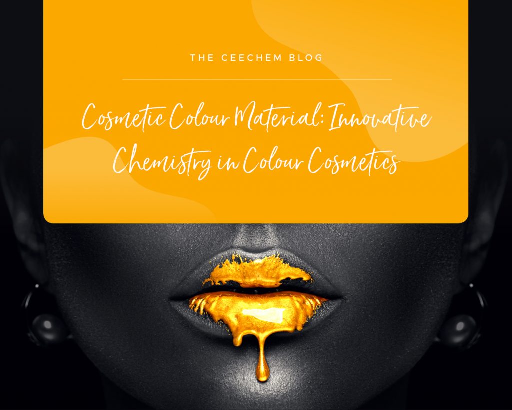 Cosmetic Colour Material: Innovative Chemistry in Colour Cosmetics