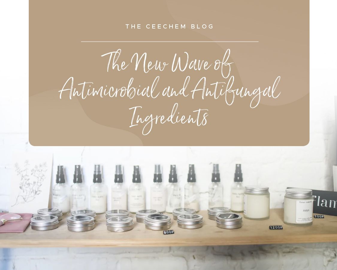 The New Wave of Antimicrobial and Antifungal Ingredients